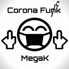 Corona Fuck - Megak  - 2020