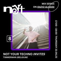 Not Your Techno Mix #8 - Timmerman
