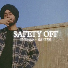 Safety Off - Shubh [Slowed + Reverb]