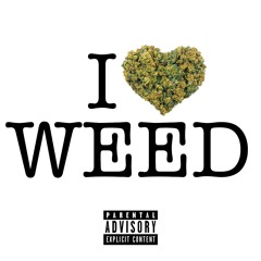 I Love Weed feat. Chaos New Money (Prod. 608Trayce)