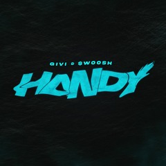 GIVI & $woosh: 'HANDY' (SHAKY VOICES II)
