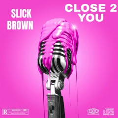 Slick Brown - Close 2 You (Zouk mix) FREE DOWNLOAD