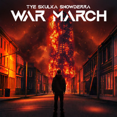 War March - Tye Skulka Snowderra