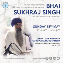 Giani Sukhraj Singh - Sri Japji Sahib Katha (18.05.25)