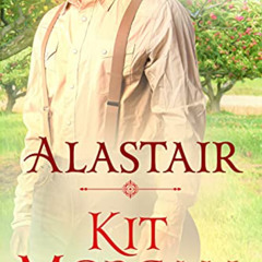 [Free] KINDLE 🗂️ Alastair: Romancing the Weavers, Book 13 by  Kit Morgan [EPUB KINDL