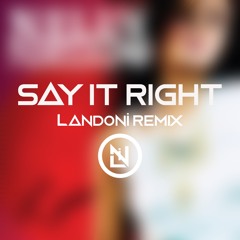 Say It Right (Landoni Remix) - Nelly Furtado