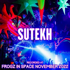 Sutekh - Recorded at TRiBE of FRoG Frogz in Space November 2022