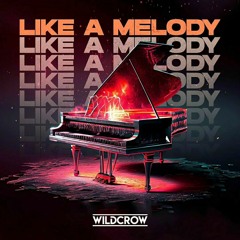 Wildcrow -Like A Melody (MartinThan Remix)