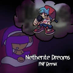 Netherite Dreams: FNF Remix