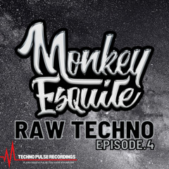 Raw Techno Episode.4