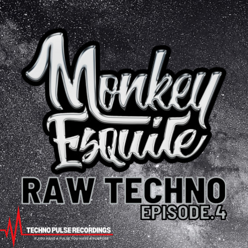 Raw Techno Episode.4