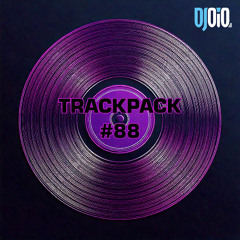 📦 DJ OiO - Trackpack #88 (08/25)📦 - FREE DOWNLOAD