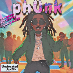 PhUnK || koroboiii x okweapons