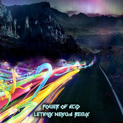 Ranji - Power Of Acid (Lethyx Nekuia Remix)