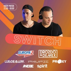 Drozdo & Demex - #SWITCH217 [Guest - Prooxy] on Europa 2