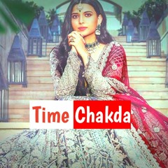 Time Chakda (Full Song) Nimrat Khaira ! Desi Crew ! Rony Ajnali, Gill Machhrai ! Latest Punjabi Song