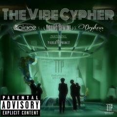ITP Records- The Vibe Cypher (Solace x Young Gemini x Orpheus) ft. PabloThePrince