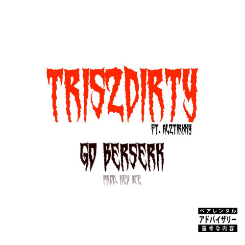 Go berserk (Prod. kev ace)