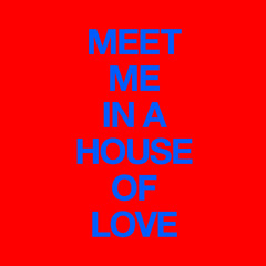 Meet Me In A House Of Love (Tjani Remix)