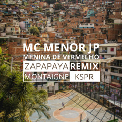 MC Menor JP, RAMONMIX, The Ironix - Menina de Vermelho (Montaigne, KSPR, Zapapaya Remix)