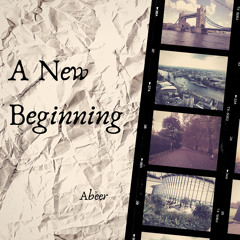 A New Beginning - abeer