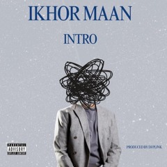 Ikhor Maan - Intro (Latest Punjabi Song) [New Punjabi Song] - Punjabi Song 2025