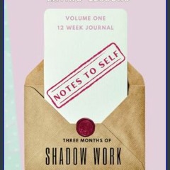 READ [PDF] 💖 Notes to Self: Shadow Work Manifestation Journal Volume 1     Paperback – February 13