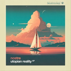 Nostre - Utopian Reality