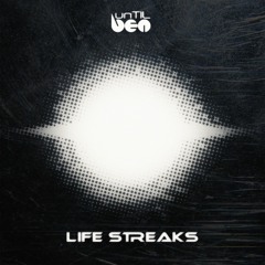 unTIL BEN - Life Streaks