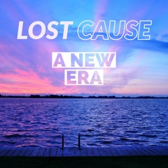 Lost Cause - A New Era