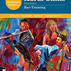 View KINDLE 🖍️ The Musician's Guide to Aural Skills: Ear-Training (The Musician's Gu