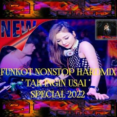 FUNKOT BAPER HARDMIX _ TAK INGIN USAI _ SPECIAL 2022 [ DJ Gus'tt Onthemix ]✓✓ .mp3