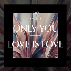 Photik - Only You (Original Mix)