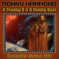 Ronny Hammond - A Freaky D & A Funky Beat (Hammond Stylo 008)