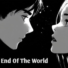 At The End Of The World