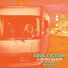 Cosmo Klein and The Campers "Soul Fiction" remixed / promo