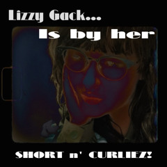 BY HER SHORT n’ CURLIEZ!