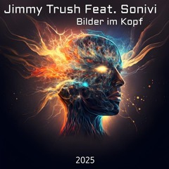 Jimmy Trush Feat. Sonivi - Bilder im Kopf.mp3