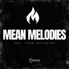 Catalyst Samples - Mean Melodies