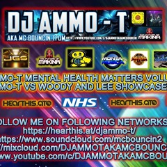 DJ AMMO-T MENTAL HEALTH MATTERS VOLUME 8 JGS & AMMO-T VS WOODY AND LEE SHOWCASE 185 BPM