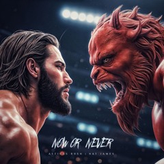 Now Or Never