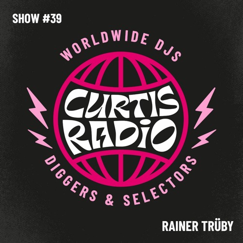 CURTIS RADIO-RAINER TRÜBY. SHOW #39