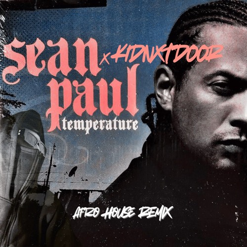 Sean Paul - Temperature (KIDNXTDOOR Afro House Remix)