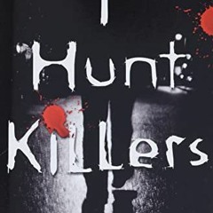 [GET] EPUB 💗 I Hunt Killers (Jasper Dent) by  Barry Lyga EPUB KINDLE PDF EBOOK