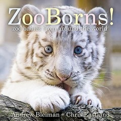 [Get] [KINDLE PDF EBOOK EPUB] ZooBorns!: Zoo Babies from Around the World by  Andrew