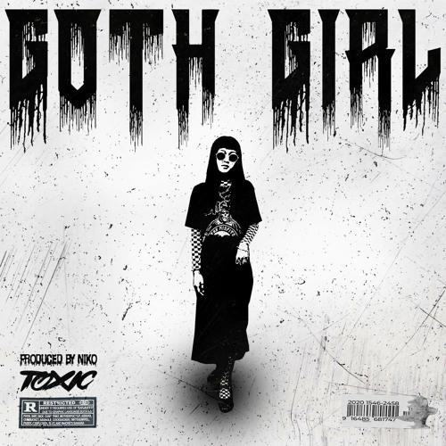 TOXIC - GOTH GIRL ( PROD BY NIKO )