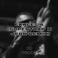 LukeNovember - Ekklesia (SuperTrap X Jerk Remix) - Prod By DG Productions