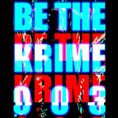 BE THE KRIME 003