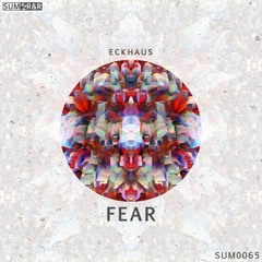 Eckhaus - Fear //SUM0065