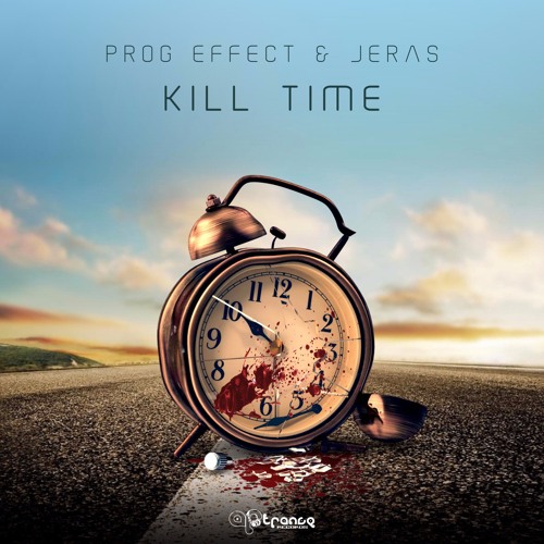 Prog Effect & Jeras - Kill time TEASER (out on Artrance Records)